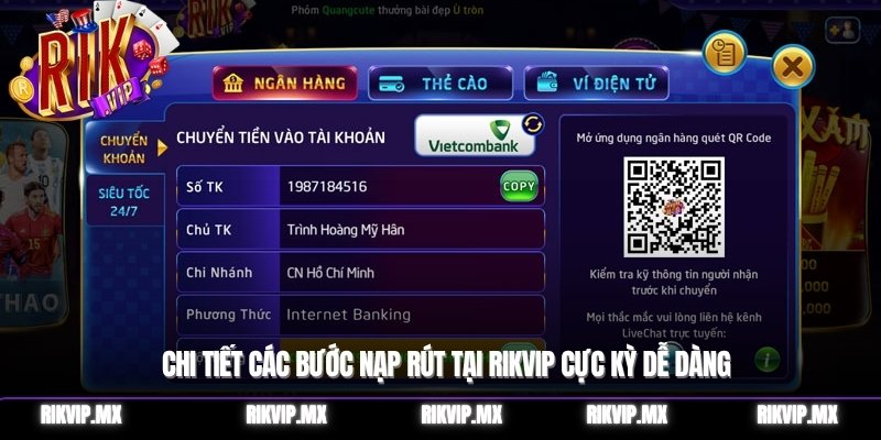 Chi tiết các bước nạp rút tại RIKVIP cực kỳ dễ dàng