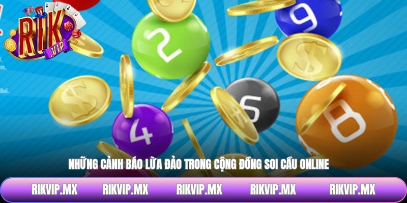 Cảnh báo lừa đảo trong cộng đồng soi cầu online